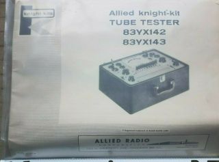 Vintage Allied Knight - Kit 83YX142 83YX143 Vacuum Tube Tester 600 with manuals 2