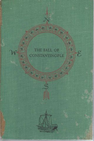 World Landmark Books 1957 The Fall Of Constantinople By Bernardine Kielty