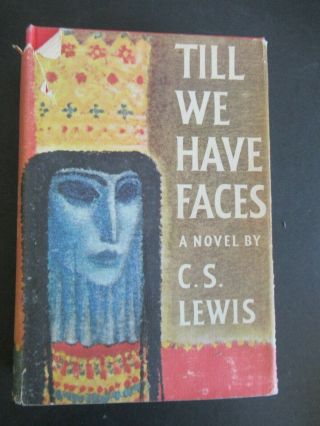 Till We Have Faces By C.  S.  Lewis From 1956 1st Edition