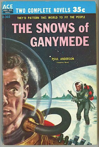 ACE Sci - Fi Double D - 303 POUL ANDERSON [Snows Of Ganymede] Ed Emsh FINE,  PBO 2
