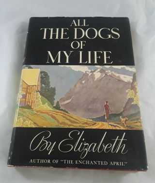 All The Dogs Of My Life Elizabeth 1936 First Edition Usa