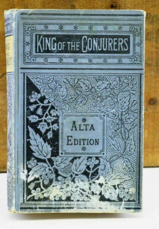 King Of The Conjurers 1859 Life Of Robert Houdin Alta 1st Edition Magic Book