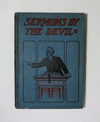 1904 Sermons By The Devil By Rev Ws Harris,  Illustrated,  1st Edition