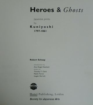 Heroes & Ghosts: Japanese Prints by Kuniyoshi 1797 - 1861 Hard Bound Dust Jacket 8