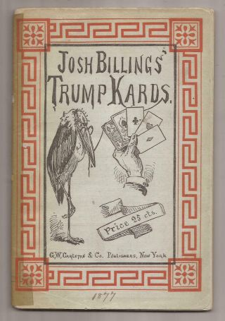 Josh Billings Trump Kards 1877 - Henry Wheeler Shaw - F.  S.  Church