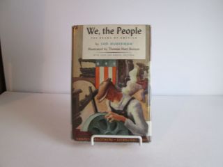 1947 We The People By Leo Huberman Hc Dj Illustrated By Thomas Hart Benton
