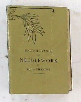 Encyclopedia Of Needlework (dmc Library) Hardback Book Therese De Dillmont - E33