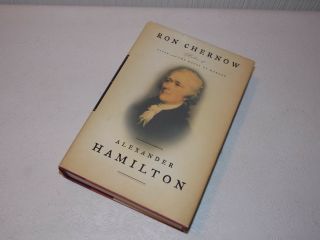 Alexander Hamilton - - Signed By Ron Chernow - - 1st - - Hardcover (basis For Play)