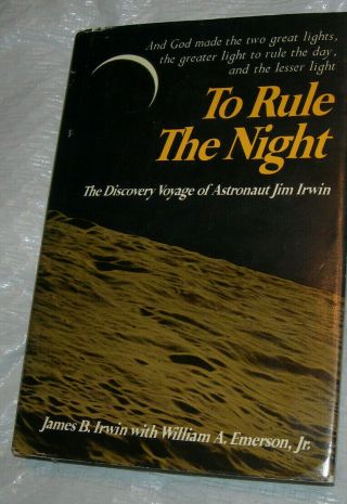 Astronaut James B.  Irwin To Rule The Night The Discovery (signed) 0879810246