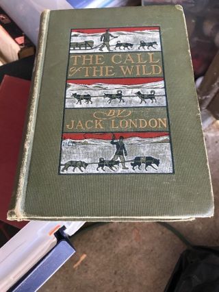 The Call Of The Wild - Jack London Printing March 1904 Book