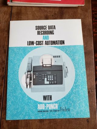 1960s Brochure: Source Data Recording & Low Cost Automation - Friden Add - Punch