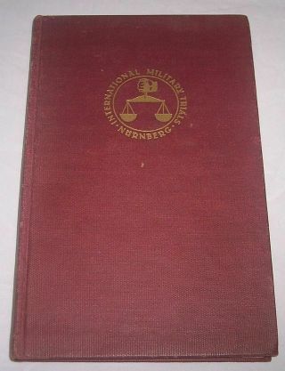 Nazi Conspiracy And Aggression Opinion And Judgement 1947 Nuremberg Trials Book