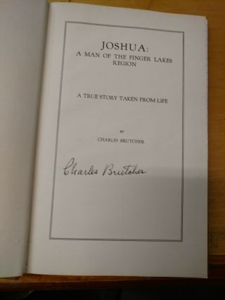 Joshua: A Man of the Finger Lakes Region 1927 1st,  Charles Brutcher signed 2