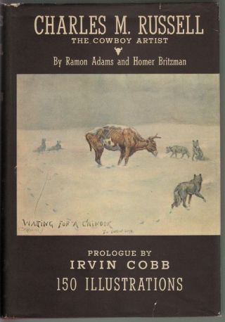 Charles M.  Russell The Cowboy Artist Adams,  Ramon; Brtizman,  Homer 1st Ed