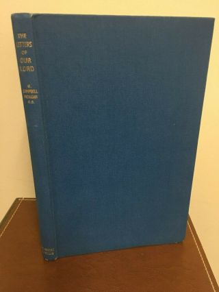 G.  Campbell Morgan The Letters Of Our Lord Hb Circa 1930