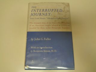 The Interrupted Journey 1966 John G.  Fuller Ufo Alien Abduction Barney Hill