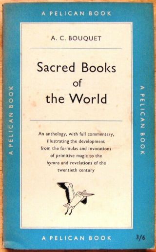 Sacred Books Of The World By A C Bouquet (pelican 1st Edition 1954) Number A283