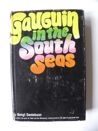 Gauguin In The South Seas By Bengt Danielsson,  1st Ed 1965