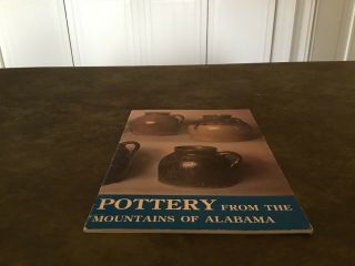 Vintage Southern Pottery Book Potttery From The Mountains Of Alabama 1986