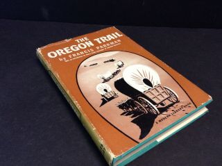 Oregon Trail - By Francis Parkman - Modern Library - Hc Dj - 1949