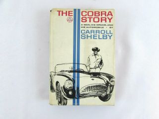 The Cobra Story By Carroll Shelby 1965 Hardcover First Edition