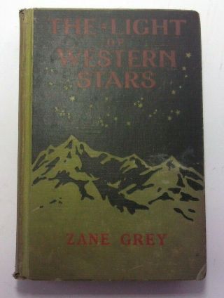 The Light Of Western Stars (a Romance) By Zane Grey - January,  1914