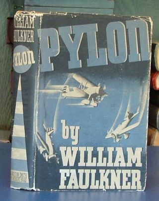 William Faulkner Pylon First Printing In A Dj 1935