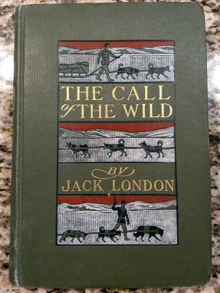 1903 The Call Of The Wild By Jack London 1st Edition 3rd Printing Hardback Book