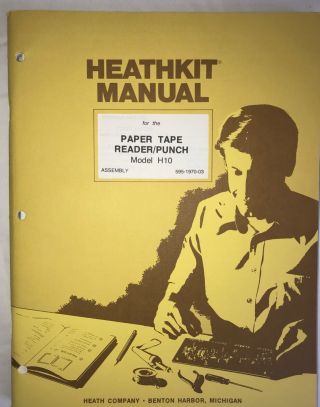 Heath H10 Paper Tape Reader/Punch Assembly and Operation Manuals (Heathkit H8) 2