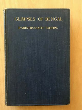 Glimpses Of Bengal,  Selected From The Letters Of Sir Rabindranath Tagore 1921 Hc