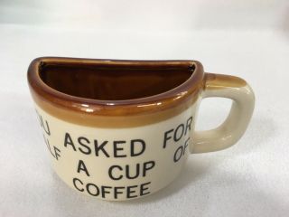 Vintage Humorous “you Asked For Half A Cup Of Coffee” Coffee Mug Florida