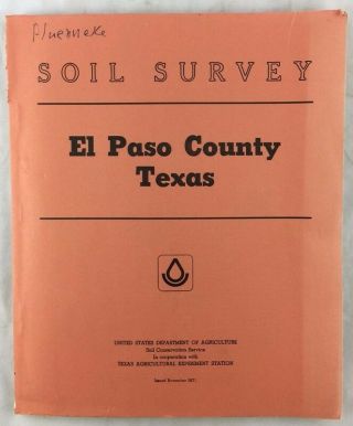 Soil Survey Of El Paso County Texas Us Dept Of Agriculture Study W Maps