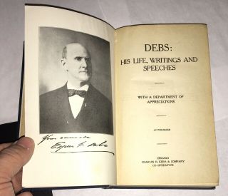 Debs: His Life Writings And Speeches 1910 Socialist Iww Labor Bernie Sanders