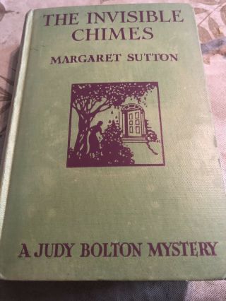 The Invisible Chimes by Margaret Sutton - A Judy Bolton Mystery - c:1932 green 2