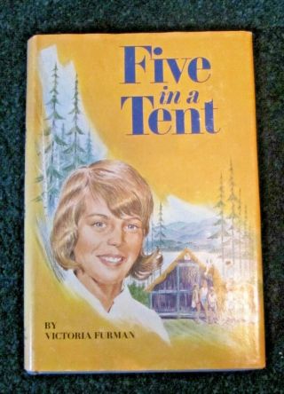 Five In A Tent,  Victoria Furman,  Vintage Hardcover Book 1966,  Hampshire Camp