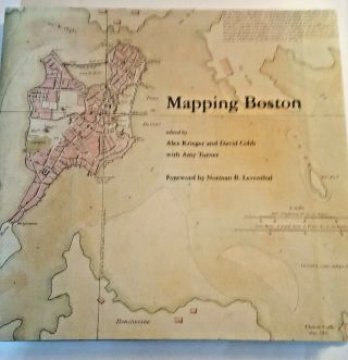 Mapping Boston By Alex Krieger,  David Cobb Amy Turner Maps & Essays On Geography