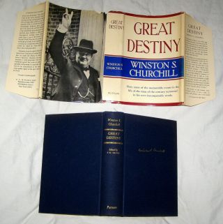 Winston Churchill Great Destiny 60 Years Of Events 1st American Ed Fine In Vg Dj