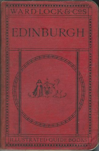 Ward Lock Red Guide - Edinburgh & District - 1928/29 - 8th Edit.  - Maps & Plans