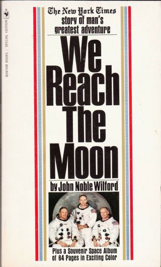 We Reach The Moon (1969) John Noble Wilford - Bantam Books Special Edition Pb