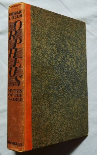 Orpheus: Myths Of The World; Colum,  Padraic 1930 Boris Artzybasheff; Signed Limi