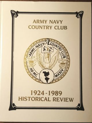 Army Navy Country Club 1924 - 1989 Historical Review Hardcover 1989 History Of