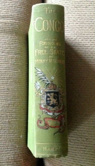 1885 Book THE CONGO The Founding of Its State By Henry M.  Stanley 1st ED 8