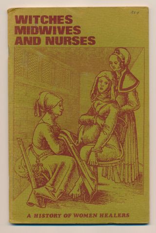 True First Printing Witches Midwives And Nurses A History Of Women Healers Book