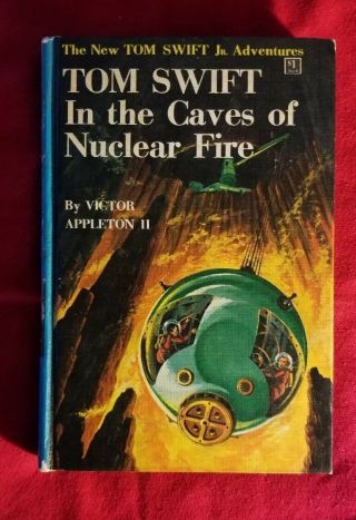 " Tom Swift Jr In The Caves Of Nuclear Fire " - By Victor Appleton Ii