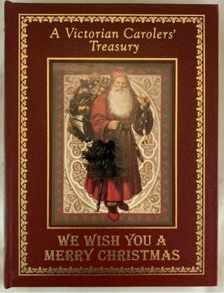Easton Press Leather We Wish You A Merry Christmas A Victorian Carolers Treasury