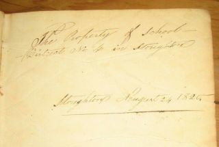 1820 - 1854 Manuscript Ledge Meeting Minutes,  Stoughton MA,  School District No.  4 2
