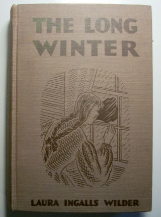 The Long Winter,  By Laura Ingalls Wilder.  1940 1st Ed. ,  Little House On Prairie