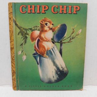 Vintage Chip Chip A Little Golden Book By Norman Wright 1947 " E " Edition