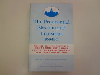 The Presidential Election And Transition 1960 - 1961 Brookings Institution