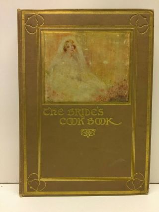 1908 The Bride’s Cook Book By Laura Davenport Antique Illustrated Hardcover Book